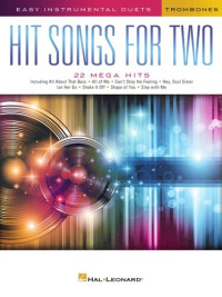 Hal Leonard Corp. — Hit Songs for Two Trombones--Easy Instrumental Duets