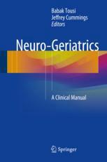 Babak Tousi,Jeffrey Cummings (eds.) — Neuro-Geriatrics: A Clinical Manual