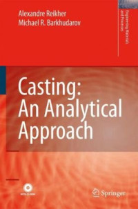 Alexandre Reikher, Michael R. Barkhudarov — Casting: An Analytical Approach (Engineering Materials and Processes) (Engineering Materials and Processes)