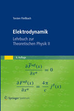 Prof. Dr. Torsten Fließbach (auth.) — Elektrodynamik: Lehrbuch zur Theoretischen Physik II