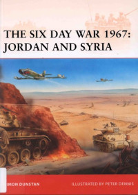 Simon Dunstan, Peter Dennis (Illustrator) — The Six Day War 1967: Jordan and Syria