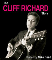 Mike Read — The Cliff Richard Story