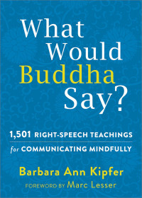 Barbara Ann Kipfer — What Would Buddha Say?