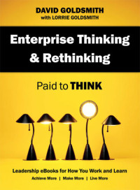 David Goldsmith — Enterprise Thinking & Rethinking: Paid to Think