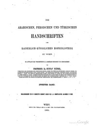 G. Flugel — Die arabischen, turkischen und persischen Handschriften der Kaiserlich–Koniglichen Hofbibliothek zu Wien – Bd. II