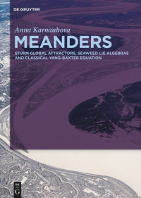 Anna Karnauhova — Meanders: Sturm Global Attractors, Seaweed Lie Algebras and Classical Yang-Baxter Equation