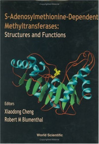 Xiaodong Cheng, Robert M. Blumenthal — S-Adenosylmethionine-Dependent Methyltransferases: Structures and Functions