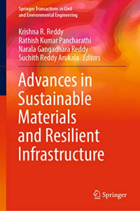 Krishna R. Reddy, Rathish Kumar Pancharathi, Narala Gangadhara Reddy, Suchith Reddy Arukala — Advances in Sustainable Materials and Resilient Infrastructure