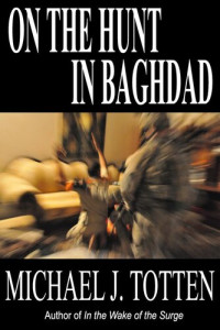 Michael J. Totten — On the Hunt in Baghdad