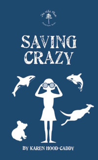 Karen Hood-Caddy — Saving Crazy