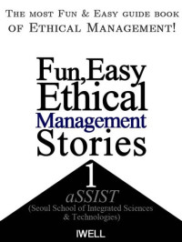 aSSIST — Fun and Easy Ethical Management 1