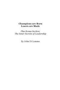 John Di Lemme — Champions are Born Losers are Made