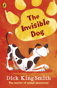 Dick King-Smith — The Invisible Dog