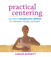 Larkin Barnett — Practical Centering
