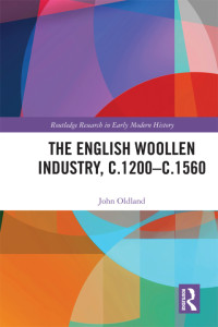 John Oldland — The English Woollen Industry, c.1200-c.1560