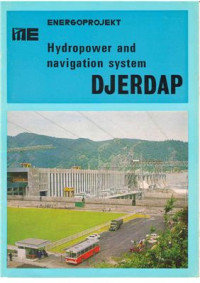 — Energoprojekt. Hydropower and Navy System Đerdap (Iron Gate 1)