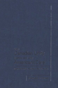 Charles F. Doran — Why Canadian Unity Matters and Why Americans Care: Democratic Pluralism at Risk
