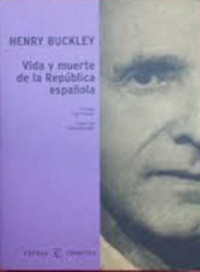 Henry buckley — Vida y muerte de la republica española