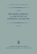 C. Goudis (auth.) — The Orion Complex: A Case Study of Interstellar Matter