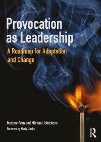 Maxime Fern, Michael Johnstone — Provocation as Leadership: A Roadmap for Adaptation and Change