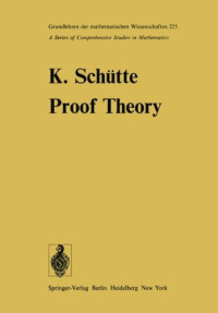 Kurt Schütte (auth.) — Proof theory