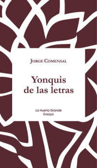 Jorge Comensal — Yonquis de las letras