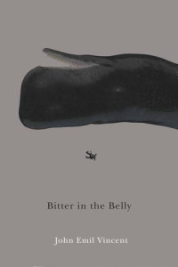 John Emil Vincent — Bitter in the Belly