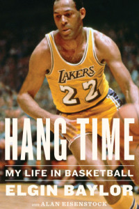 Baylor, Elgin;Eisenstock, Alan — Hang time: my life in basketball