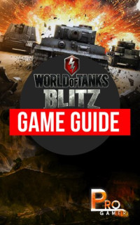 Pro Gamer — World of Tanks Blitz Game Guide