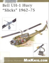 Chris Bishop, Mike Badrocke (Illustrator) — Bell UH-1 Huey “Slicks” 1962–75