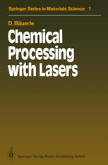 Professor Dr. Dieter Bäuerle (auth.) — Chemical Processing with Lasers