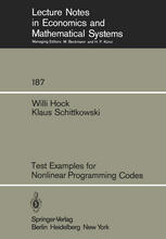 Willi Hock, Klaus Schittkowski (auth.) — Test Examples for Nonlinear Programming Codes