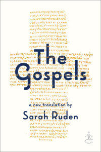 Sarah Ruden — The Gospels: A New Translation