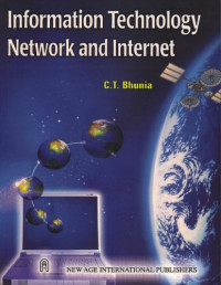 C T Bhunia — Information Technology Network and Internet: Innovative Single Window Book from Base to Research