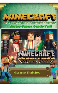 Leon Suny — Minecraft Story Mode: A Telltale Game Guide
