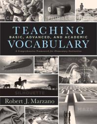 Robert J. Marzano — Teaching Basic, Advanced, and Academic Vocabulary