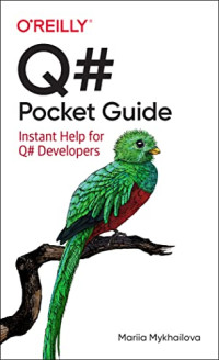 Mariia Mykhailova — Q# Pocket Guide: Instant Help for Q# Developers