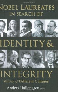 Anders Hallengren — Nobel Laureates In Search Of Identity And Integrity: Voices Of Different Cultures
