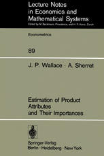 Dr. James P. Wallace III, Dr. Alistair Sherret (auth.) — Estimation of Product Attributes and Their Importances