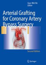 J. A. M. van Son MD, PhD, F. M. M. Smedts MD, PhD, C. -Q. Yang MD (auth.), Professor Guo-Wei He MD, PhD, DSc (eds.) — Arterial Grafting for Coronary Artery Bypass Surgery