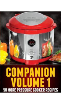 Joel Brothers — Pressure Cooker Recipes Volume 1: 50 New RECIPES for Electric Pressure Cookers