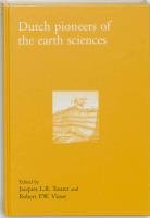 Robert P. W. Visser, Jacques L. R. Touret — Dutch Pioneers in Earth Sciences (Edita - History of Science and Scholarship in the Netherlands)