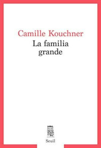 Camille Kouchner — La familia grande