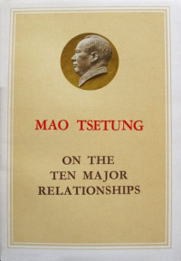 Mao Zedong — On The Ten Major Relationships