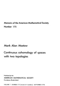 Mark Alan Mostow — Continuous Cohomology of Spaces With 2 Topologies (Memoirs of the American Mathematical Society Volume 7 Number 175)