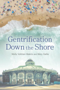 Molly Vollman Makris, Mary Gatta — Gentrification Down the Shore