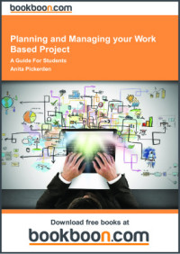 Pickerden Anita. — Planning and Managing your Work Based Project. A Guide For Students