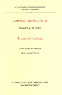 Olof Marcusson (ed.) — Corpus troporum 2: Prosules de la messe 1: Tropes de l'alleluia