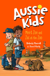 Belinda Murrell — Aussie Kids: Meet Zoe and Zac at the Zoo