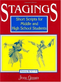 Joan Garner — Stagings: short scripts for middle and high school students